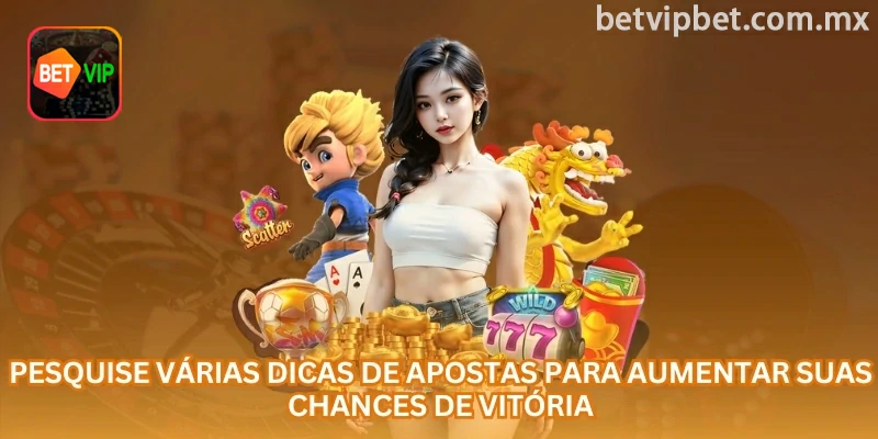 Pesquise várias dicas de apostas para tomar decisões mais cuidadosas no jogo.